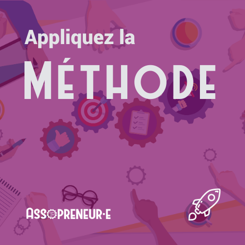 méthode Assopreneur Appliquez la méthode Assopreneur