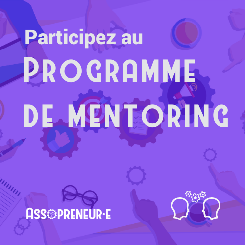 Participez au programme de mentoring professionnel Assopreneur Participez au programme de mentoring professionnel Assopreneur